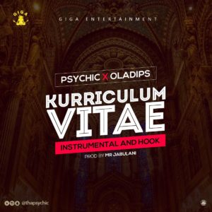 Psychic & Oladips – “Kurriculum Vitae”