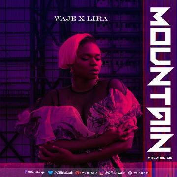 Waje – “Mountain” Ft. Lira