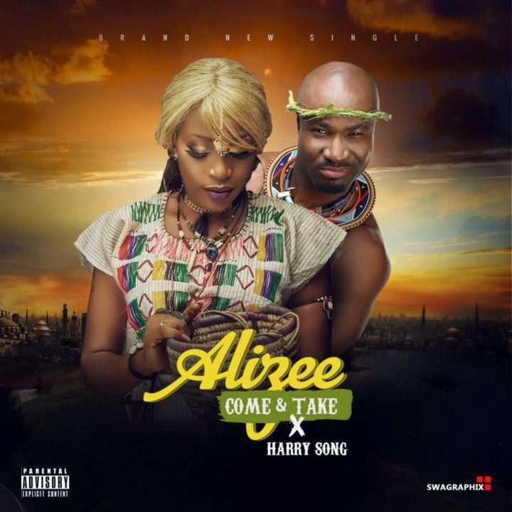 Alizee Ft. Harrysong – Come And Take