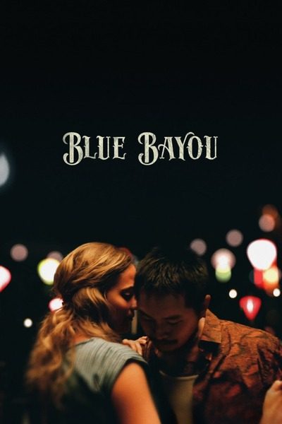 Movie: Blue Bayou (2021) | Mp4 DOWNLOAD